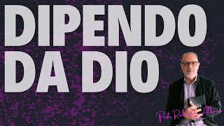 INIZIA CON GESÙ! - "Dipendo da Dio"