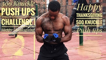 500 Knuckle Push ups Challenge | Happy Thanksgiving 🦃 |