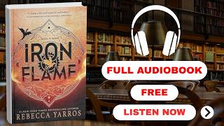 Iron Flame by Rebecca Yarros [ Full Audiobook Free ]