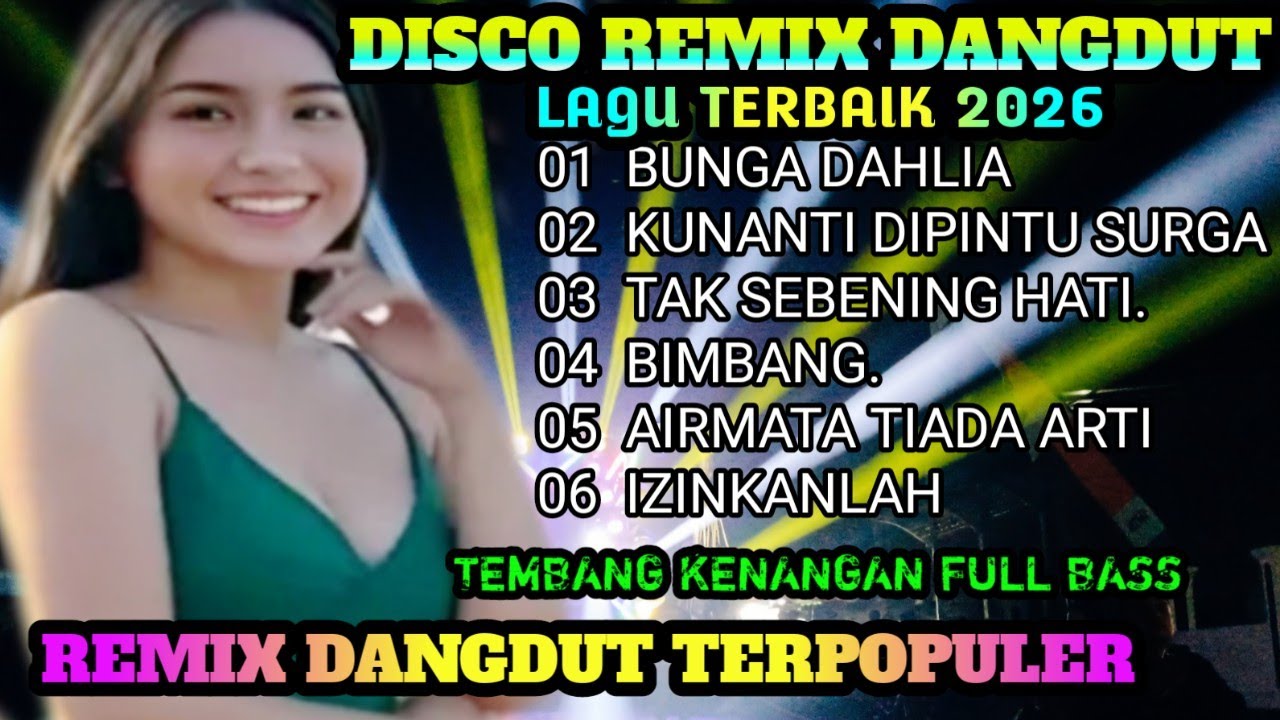 MUSIK DISCO REMIX DANGDUT POPULER ALBUM LAGU LAWAS TEMBANG KENANGAN@musik satu99