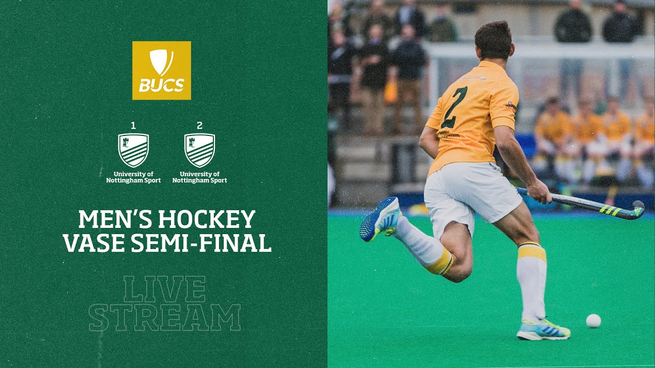 BUCS Men's Hockey Vase (Semi-final) | University of Nottingham 1s vs University of Nottingham 2s