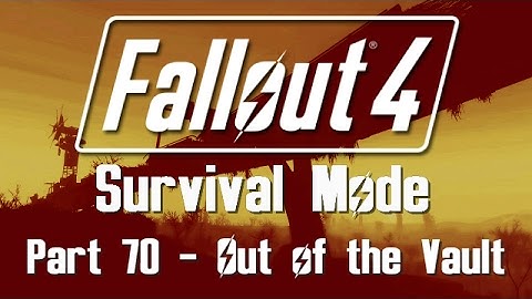 Fallout 4: Survival Mode - Part 70 - Out of the Vault