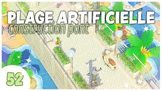 💧 J'ai créé un PONT et une PLAGE artificielle ! #52 | Animal Crossing New Horizons