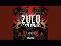 Zulu ((Joezi Remix))