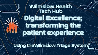 Digital Excellence; transforming the patient experience.