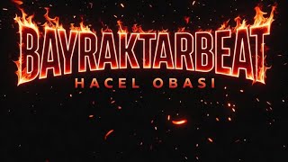 Bayraktarbeat - Hacel Obası (2026 Remix)