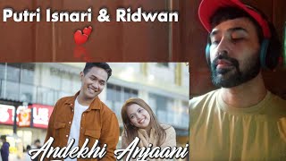 Reaction On | Andekhi Anjaani |  Putri Isnari feat Ridwan (COVER)