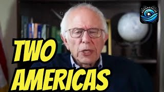 BERNIE SANDERS WARNS: There Are TWO AMERICAS