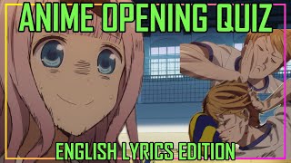 GUESS THE ANIME OPENING QUIZ - ENGLISH LYRICS EDITION - 40 OPENINGS