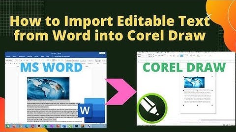 How to import and edit ms word text data in coreldraw | Bring Word text into corel draw to edit