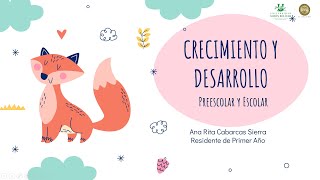 MODULO: CRECIMIENTO Y DESARROLLO: PREESCOLAR Y ESCOLAR