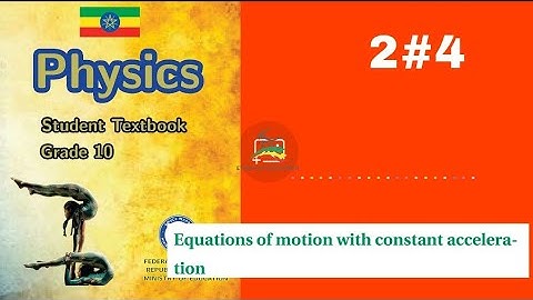 Ethiopian Grade 10 Physics 2#4 Equations of uniformly accelerated motion