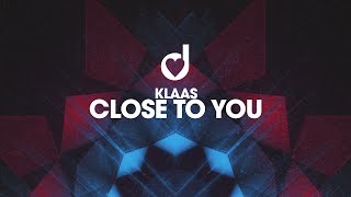 Klaas - Close To You