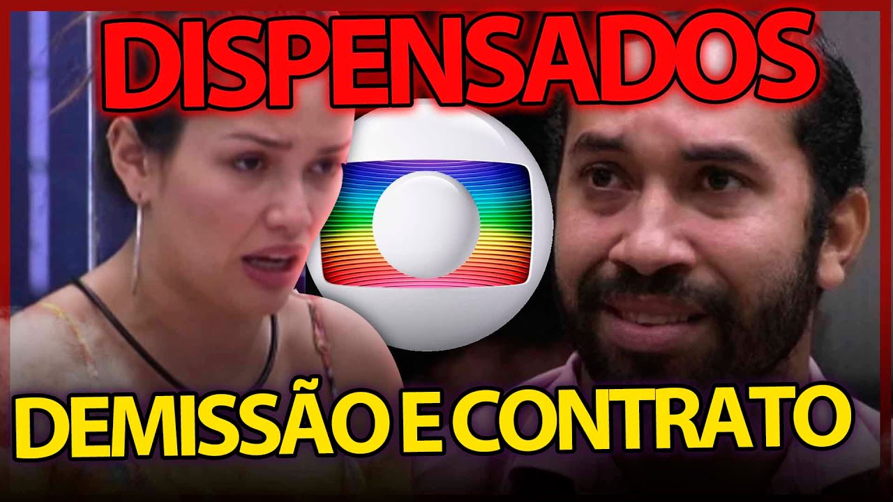 💣 Globo ENCERRA CONTRATOS e DISPENSA participantes, mas 2 CONTINUAM; Saiba quem