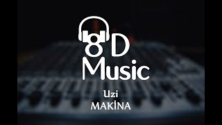 Uzi - Makina (8D Versiyon) Resimi