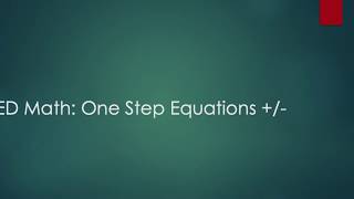 GED Math: One Step Equations 1