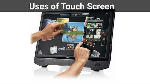 Touch Screen | Uses of Touch Screen | Fahad Sarwar Lectures