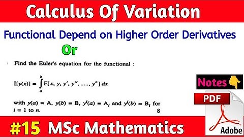 Functional Depend on Higher Order Derivatives | Calculus Of Variation MSc Math
