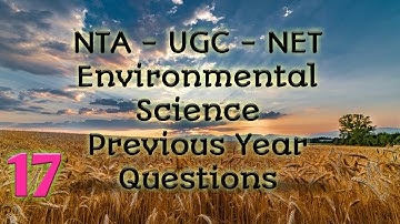 NTA-UGC-NET 2020| Environmental Science (089) Previous year questions - Part 17