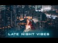 Late Night Vibes — Beautiful Chiilout Mix | Vol.1