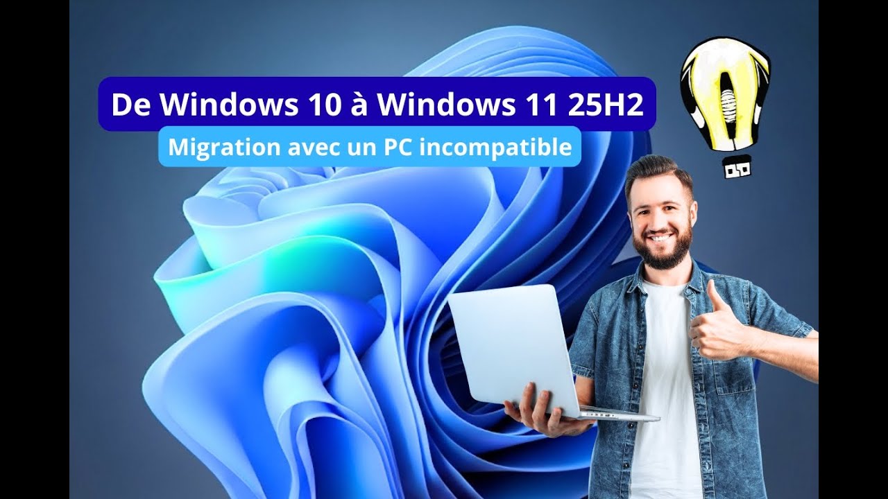 Installer Windows 11 25H2 depuis Windows 10 sur un PC incompatible !