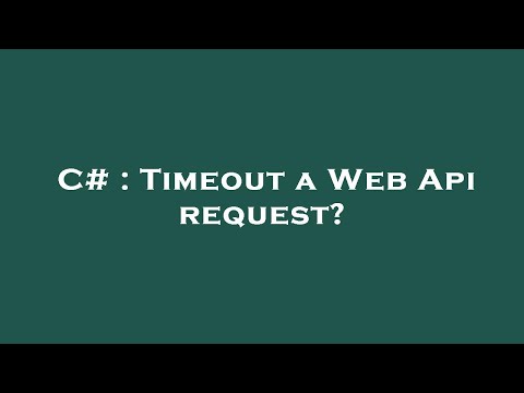 C# : Timeout a Web Api request?