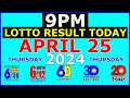 Lotto result today 9pm april 25 2024 pcso