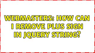 Webmasters: How can I remove plus sign in jquery string?