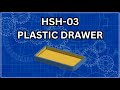 Blueprint Bootcamp: Tournament Edition | HSH-03 PLASTIC DRAWER (Shells, Sections & Wall Thickness) thumbnail