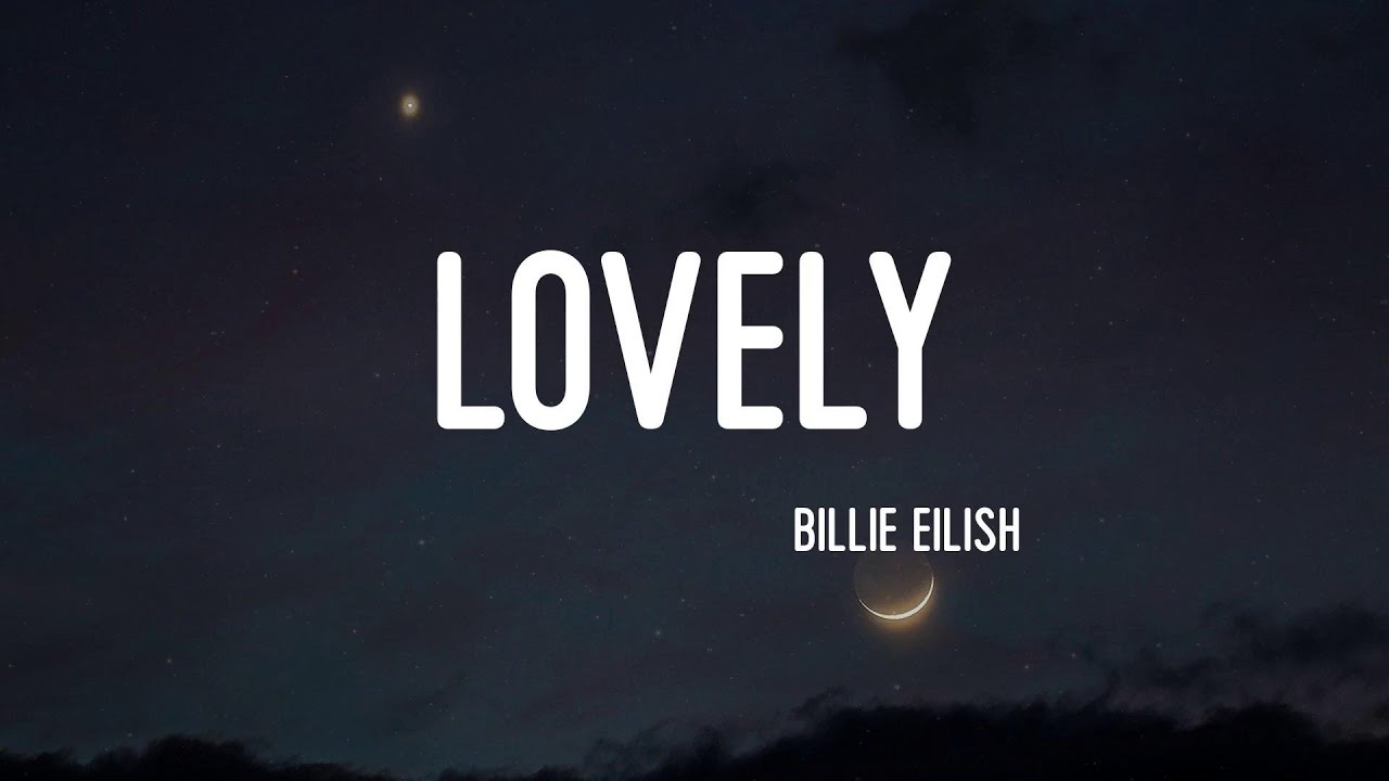 lovely Billie Eilish (Lyrics) Hello, home YouTube