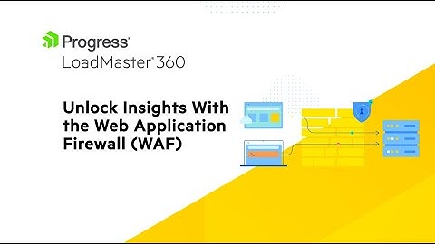 Unlock Insights With the Web Application Firewall (WAF)