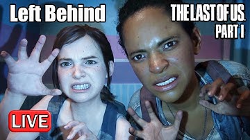 Aggressive Playthrough of The Last of Us Part 1 (PS5 Remake) - Left Behind