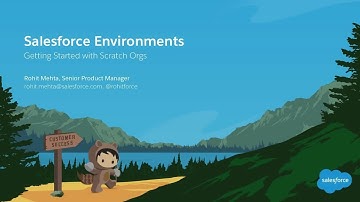 Salesforce Environments - Getting Started with Scratch Orgs