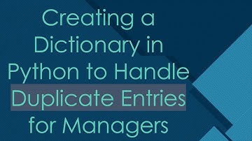 Creating a Dictionary in Python to Handle Duplicate Entries for Managers