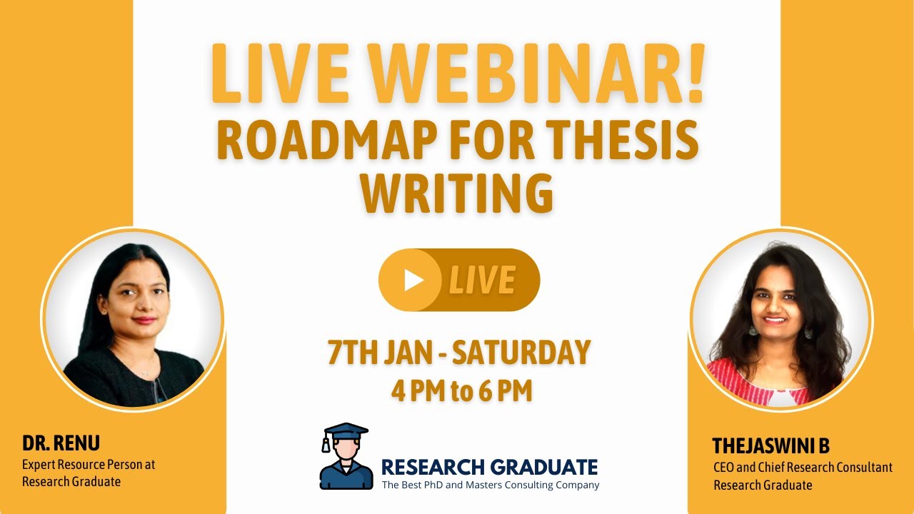 Live Webinar on The Complete Roadmap for Thesis Writing by Dr. Renu ...