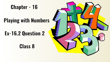 Class 8 - Ex-16.2 Question 2  Chapter- 16  " Playing with Numbers " -  Maths  Class 8 - NCERT