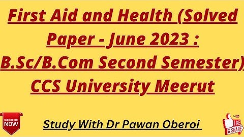 First Aid and Health (Solved Paper - June 2023 : B.Sc/B.Com Second Semester) CCS University Meerut