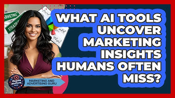 What AI Tools Uncover Marketing Insights Humans Often Miss? - Marketing and Advertising Guru
