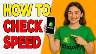 How To Check Shopify Store Speed (Free Tools)