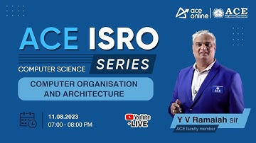 Computer Organization & Architecture (Computer Science) | ACE ISRO Series | ACE Online Live
