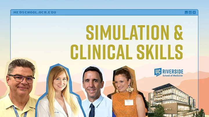 Simulation & Clinical Skills Presentation - UCR SOM Open House 2021