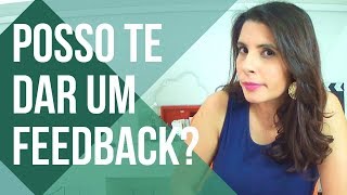 FEEDBACK - O que você DEVE 👍 e o que você NÃO DEVE fazer 👎