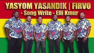Download Lagu YAS -YOM YASANDIK - ELI KMUR  - FIRVO #lagugalaupapua #music #rohani #lagurohaniterbaru MP3