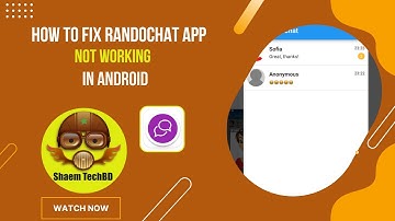 How to Fix RandoChat App Not Working  in Android After New Updates