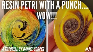 #71. Resin Petri With A PUNCH!!! An Alcohol Ink Tutorial by Daniel Cooper