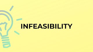 Celebrity What is the meaning of the word INFEASIBILITY? Profile