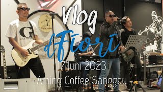 Vlog dFIORI Live Aming Coffee Sanggau 17 Juni 2023