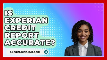 Is Experian Credit Report Accurate? - CreditGuide360.com
