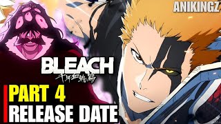 Bleach TYBW Part 4 Release Date, Episode 1 & Where to Watch | Final Season Update
