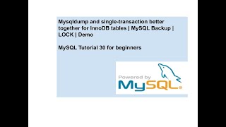 Mysqldump and single-transaction better together for InnoDB tables | MySQL Backup | LOCK | Demo